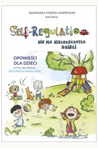 Self-Regulation. Nie ma niegrzecznych dzieci