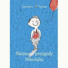 Nieznane przygody Mikołajka, 9788324075690 Nieznane przygody Mikołajka, 9788324075690