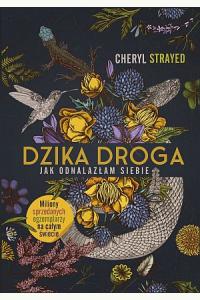 Dzika droga. Jak odnalazłam siebie