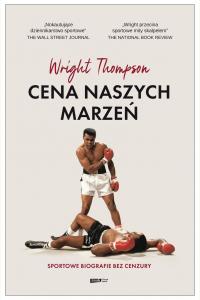 Cena naszych marzeń. Sportowe biografie bez cenzury
