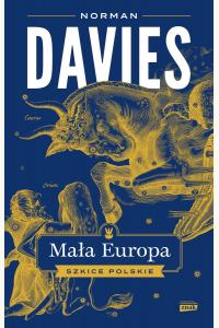 Mała Europa. Szkice polskie