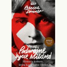 Podwójne życie Mildred. Historia kobiety, którą kazał zabić Hitler, 9788324088706 Podwójne życie Mildred. Historia kobiety, którą kazał zabić Hitler, 9788324088706
