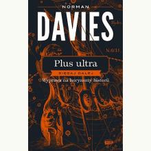 Plus ultra. Sięgaj dalej. Wyprawa na horyzonty historii, 9788324090099