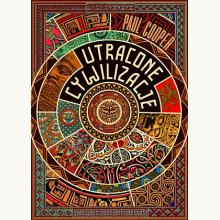 Utracone cywilizacje. Jak rozkwitały i upadały imperia, 9788324090396