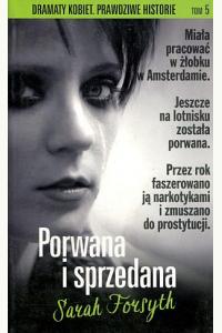 Dramaty kobiet. Porwana i sprzedana