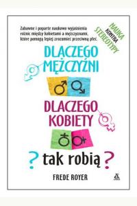 Dlaczego mężczyźni, dlaczego kobiety – tak robią?