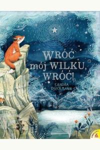 Wróć, mój Wilku, wróć!