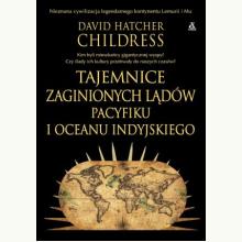 Tajemnice zaginionych lądów Pacyfiku i Oceanu Indyjskiego, 9788324184415 Tajemnice zaginionych lądów Pacyfiku i Oceanu Indyjskiego, 9788324184415