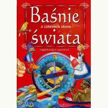Baśnie z czterech stron świata. Najpiękniejsze opowieści (używana), 9788324569038