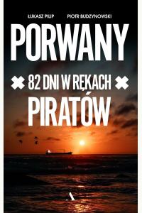 Porwany. 82 dni w rękach Piratów