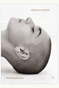 Wspomnienia. Sinéad O’Connor