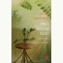 Zawsze jest ciąg dalszy. Rozmowy z psychoterapeutami, 9788326838064