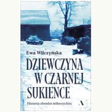 Dziewczyna w czarnej sukience. Historia zbrodni miłoszyckiej, 9788326843204