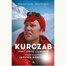 Kurczab, szpada, szpej i tajemnice. Niezwykłe życie Janusza Kurczaba, 9788326843792