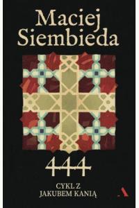 444. Cykl z Jakubem Kanią. Tom 1