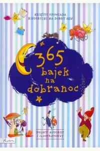 365 bajek na dobranoc. Księżyc opowiada... historyjki na dobry sen