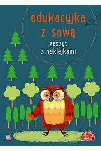 Edukacyjka z sową. Zeszyt z naklejkami