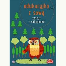 Edukacyjka z sową. Zeszyt z naklejkami, 9788327104014 Edukacyjka z sową. Zeszyt z naklejkami, 9788327104014