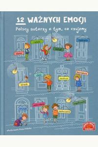12 ważnych emocji. Polscy autorzy o tym, co czujemy