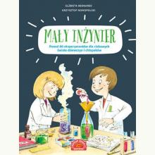 Mały inżynier. Ponad 80 eksperymentów dla ciekawych świata dziewczyn i chłopaków, 9788327104533