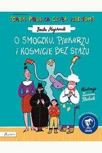 Cała Polska czyta dzieciom. O smoczku, piekarzu i kosmicie bez stażu