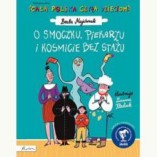 Cała Polska czyta dzieciom. O smoczku, piekarzu i kosmicie bez stażu, 9788327107244 Cała Polska czyta dzieciom. O smoczku, piekarzu i kosmicie bez stażu, 9788327107244