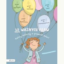 12 ważnych praw. Polscy autorzy o prawach dzieci, 9788327107879 12 ważnych praw. Polscy autorzy o prawach dzieci, 9788327107879
