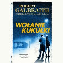 Wołanie kukułki. Cykl Cormoran Strike. Tom 1, 9788327163707