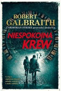 Niespokojna krew. Cykl Cormoran Strike. Tom 5
