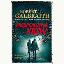 Niespokojna krew. Cykl Cormoran Strike. Tom 5, 9788327160324