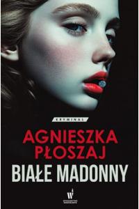 Białe madonny. Seria łódzka. Tom 1