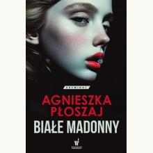 Białe madonny. Seria łódzka. Tom 1, 9788327170842 Białe madonny. Seria łódzka. Tom 1, 9788327170842