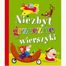 Niezbyt grzeczne wierszyki, 9788327496843 Niezbyt grzeczne wierszyki, 9788327496843