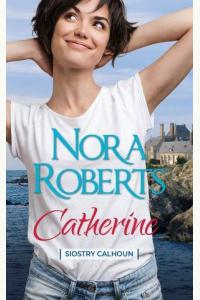 Catherine. Cykl Siostry Calhoun