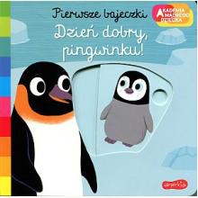 Akademia mądrego dziecka. Pierwsze bajeczki. Dzień dobry, pingwinku! (przesuwane obrazki), 9788327658463 Akademia mądrego dziecka. Pierwsze bajeczki. Dzień dobry, pingwinku! (przesuwane obrazki), 9788327658463