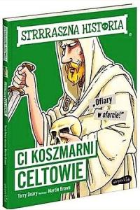 Strrraszna historia. Ci koszmarni Celtowie