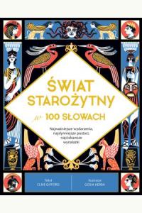 Świat starożytny w 100 słowach
