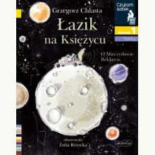 Łazik na księżycu. O Mieczysławie Bekkerze. Czytam sobie. Poziom 1, 9788327661890 K Łazik na księżycu. O Mieczysławie Bekkerze. Czytam sobie. Poziom 1, 9788327661890 K