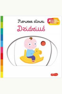 Dzidziuś. Akademia mądrego dziecka. Pierwsze słowa (przesuwane obrazki)