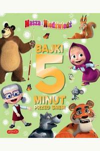 Masza i Niedźwiedź. Bajki 5 minut przed snem