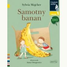 Samotny banan. Czytam sobie Eko. Poziom 1, 9788327670328 Samotny banan. Czytam sobie Eko. Poziom 1, 9788327670328