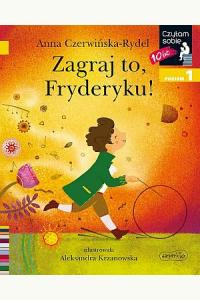 Czytam sobie - Zagraj to, Fryderyku! - Poziom 1