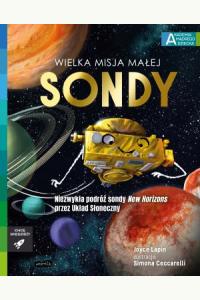 Wielka misja małej sondy. Akademia mądrego dziecka. Chcę wiedzieć