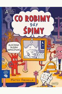 Akademia mądrego dziecka. Co robimy gdy śpimy