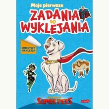 DC Liga Super-Pets. Moje pierwsze zadania do wyklejania, 9788327671431