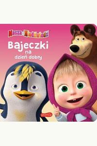 Masza i Niedźwiedź. Bajeczki na dzień dobry