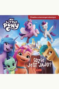 Gdzie jest jajo? My Little Pony. Książka z otwieranymi okienkami