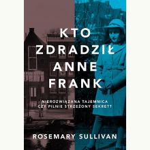 Kto zdradził Anne Frank, 9788327676665