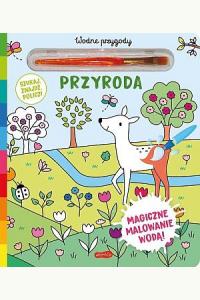 Przyroda. Akademia mądrego dziecka. Wodne przygody