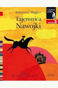 Czytam sobie - Tajemnica Nawojki Poziom 3